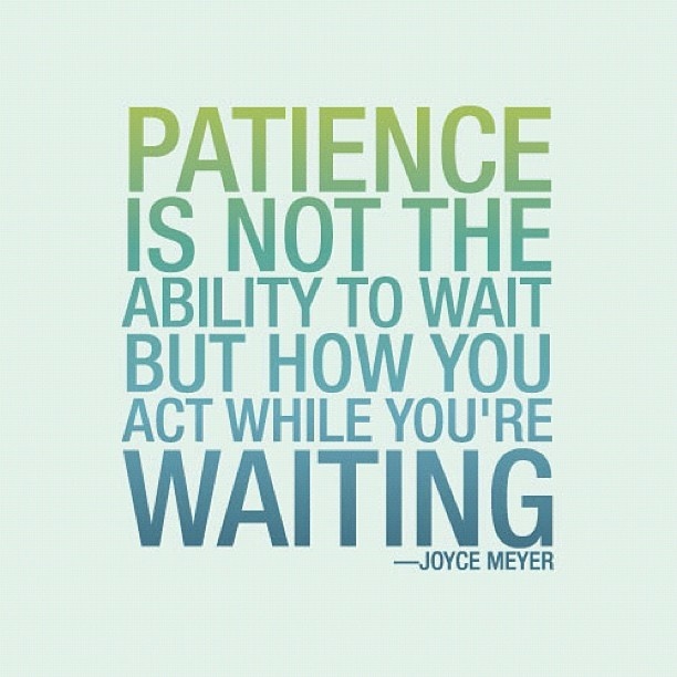 be-patient-7