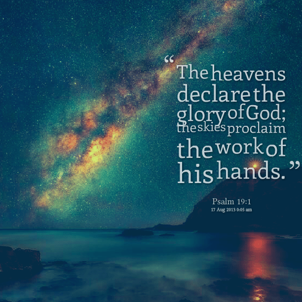 18375-the-heavens-declare-the-glory-of-god-the-skies-proclaim-the